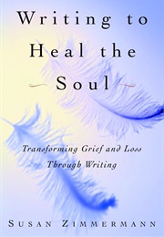 Writing to Heal the Soul (Susan Zimmermann)