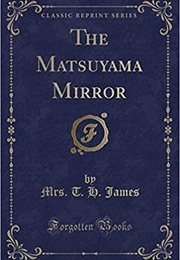 The Matsayama Mirror (T.H.James)