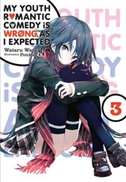 My Youth Romantic Comedy Is Wrong, as I Expected Volume 3 (Wataru Watari)