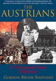 The Austrians: A Thousand-Year Odyssey (Gordon Brook-Shepherd)
