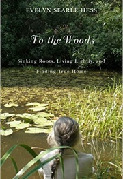 To the Woods (Evelyn Searle Hess)