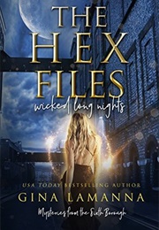 The Hex Files: Wicked Long Nights (Gina Lamanna)