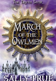 Truth Sayer: March of the Owlmen (Sally Prue)