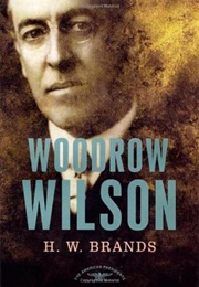 Woodrow Wilson (H.W. Brands)