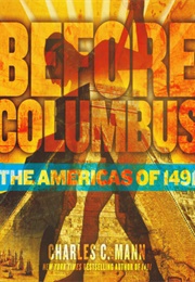 Before Columbus: The Americas of 1491 (Charles C. Mann)