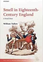 Smell in Eighteenth-Century England: A Social Sense (William Tullett)