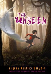 The Unseen (Zilpha Keatley Snyder)