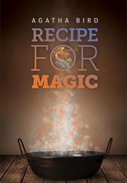 Recipe for Magic (Agatha Bird)