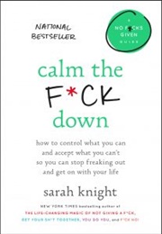 Calm the F*Ck Down (Sarah Knight)