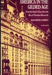 America in the Gilded Age (Sean Dennis Cashman)