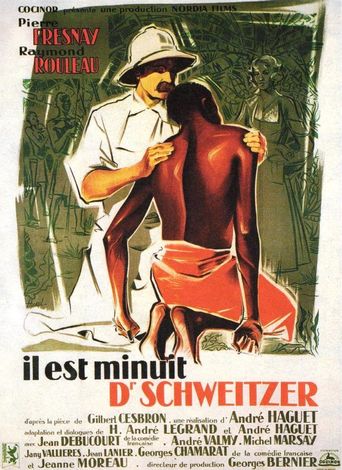 Il Est Minuit, Docteur Schweitzer (1952)