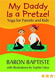 My Daddy Is a Pretzel (Baron Baptiste)