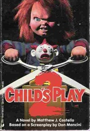 Child&#39;s Play 2 (Matthew J. Costello)