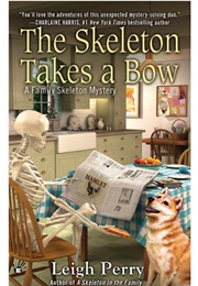 The Skeleton Takes a Bow (Leigh Perry)