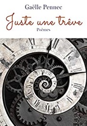 Juste Une Trêve (Gaëlle Pennec)