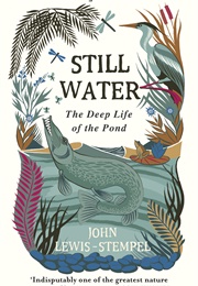 Still Water: The Deep Life of the Pond (John Lewis-Stempel)