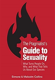 The Pragmatist&#39;s Guide to Sexuality (Malcolm Collins)