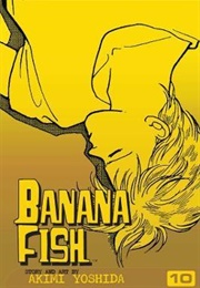 Banana Fish Volume 10 (Akimi Yoshida)