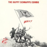 I Don&#39;t Wanna Do That - Happy Schnapps Combo