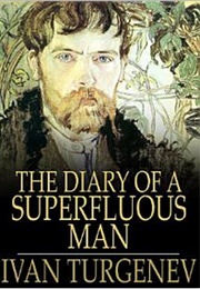 The Diary of a Superfluous Man (Turgenev; Trans. by Garnett)