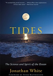 Tides: The Science and Spirit of the Ocean (Jonathan White)