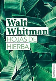 Hojas De Hierba (Walt Whitman)