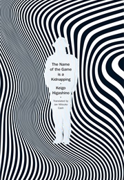 The Name of the Game Is a Kidnapping (Keigo Higashino)