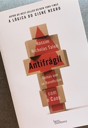 Antifrágil: Coisas Que Se Beneficiam Com O Caos (Nassim Nicholas Taleb)