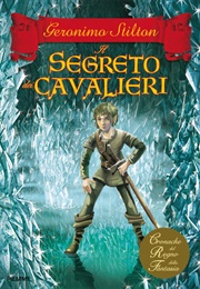 Il Segreto Dei Cavalieri (Geronimo Stilton)