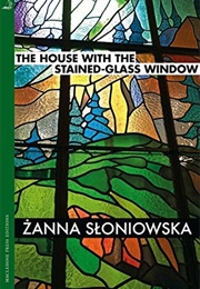 The House With the Stained-Glass Window (Żanna Słoniowska)