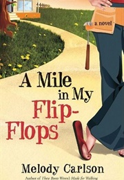 A Mile in My Flip-Flops (Melody Carlson)