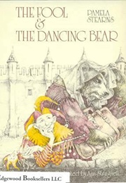 The Fool &amp; the Dancing Bear (Pamela Stearns)