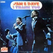 Sam &amp; Dave - I Thank You