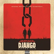 Quentin Tarantino&#39;s Django Unchained Original Motion Picture Soundtrack by Various Artists