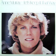 Anne Murray - Let&#39;s Keep It That Way