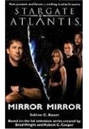 Stargate Atlantis: Mirror Mirror (Bauer C. Sabine)