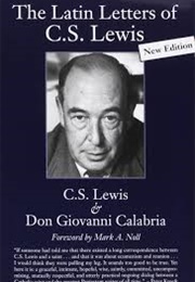 Latin Letters of C. S. Lewis (C. S. Lewis &amp; Don Giovanni Calabria)