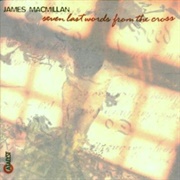 James MacMillan - Seven Last Words From the Cross