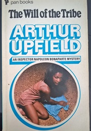 The Will of the Tribe (Arthur W. Upfield)