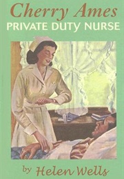 Cherry Ames, Private Duty Nurse (Helen Wells)