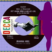 Daddy Was a Preacher, Momma Was a Gogo Girl - Joanna Neel