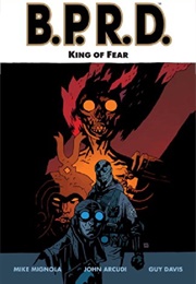 B.P.R.D. – Volume 14: King of Fear (Mike Mignola)