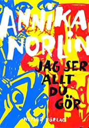 Jag Ser Allt Du Gör (Annika Norlin)