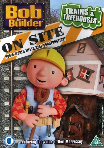 Bob the Builder on Site: Trains &amp; Treehouses (2011)