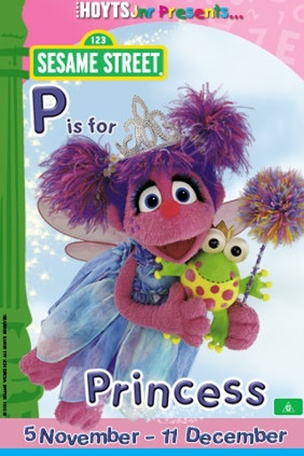 Sesame Street: Abby &amp; Friends - P Is for Princess (2010)