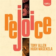 Tony Allen &amp; Hugh Masekela - Rejoice