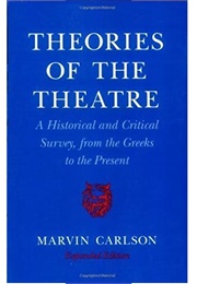 Theories of the Theatre (Marvin A. Carlson)