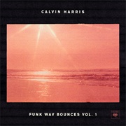 Feels (Feat. Pharrell Williams, Katy Perry &amp; Big Sean) - Calvin Harris