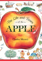 The Life and Times of the Apple (Charles Micucci)