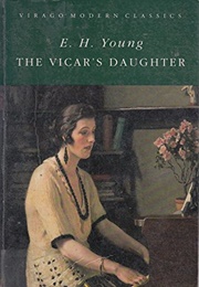 The Vicar&#39;s Daughter (E.H. Young)